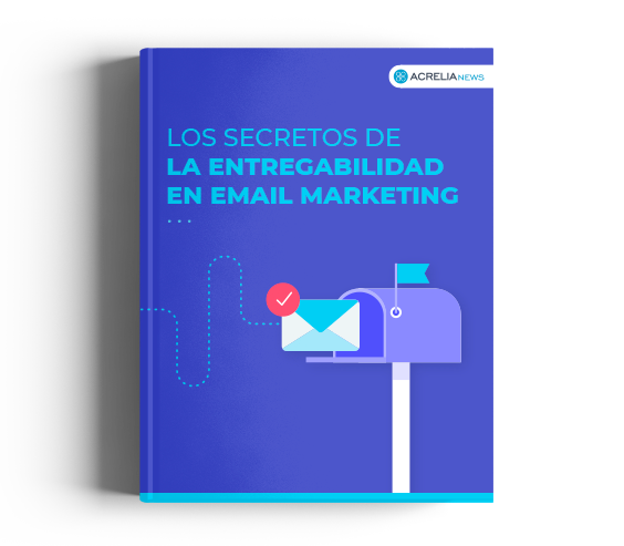 Los secretos de la entregabilidad en email marketing