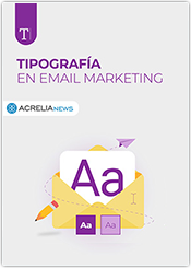 Elegir la tipografía de tu email marketing