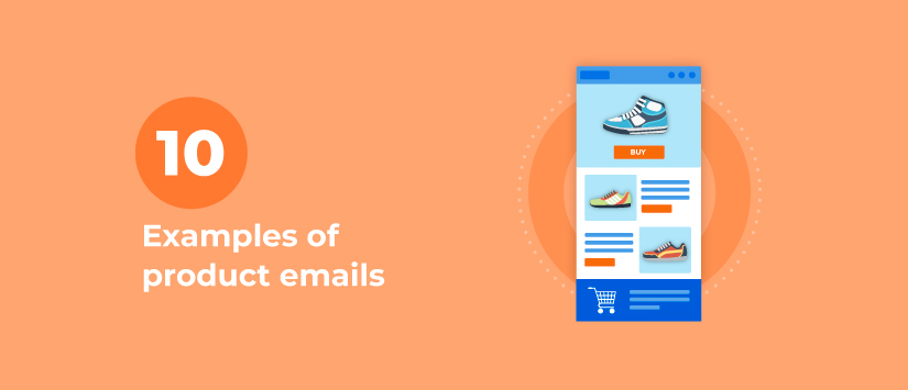 10 examples of product emails