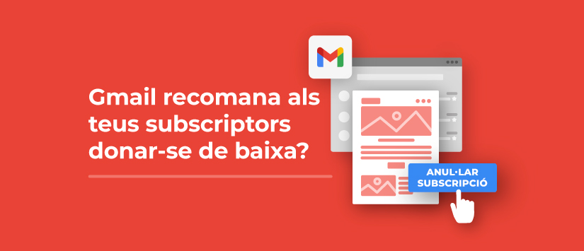 Gmail recomana als teus subscriptors donar-se de baixa?