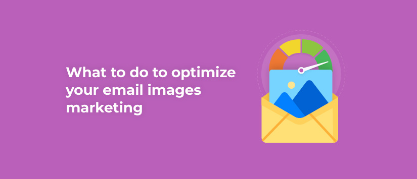 How to optimize your email marketing images