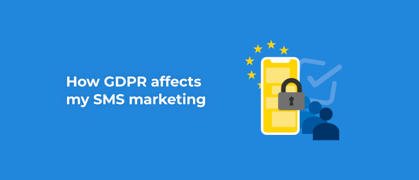 How GDPR affects my SMS marketing