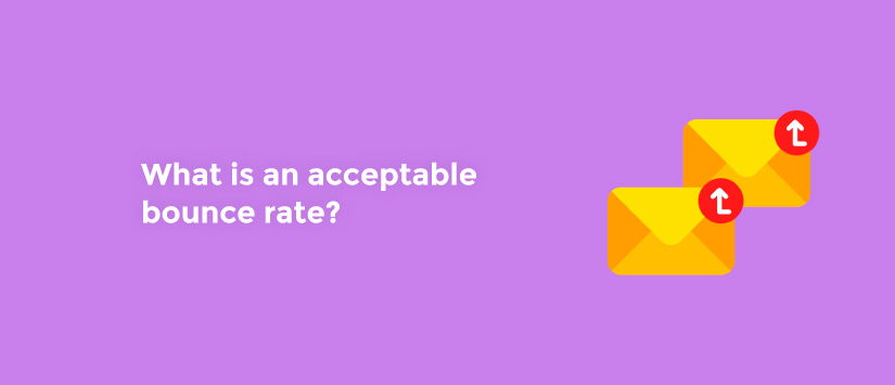 What is an acceptable bounce rate?