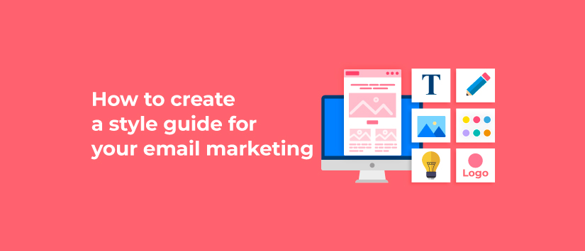 How to create a style guide for your email marketing