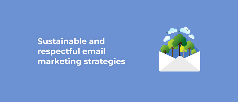 Sustainable and environmentally friendly email marketing strategies
