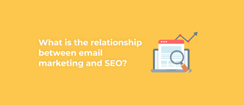 What is the relationship between email marketing and SEO?