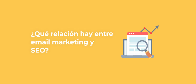 ¿Qué relación hay entre email marketing y SEO?