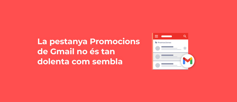 La pestanya Promocions de Gmail no és tan dolenta com sembla