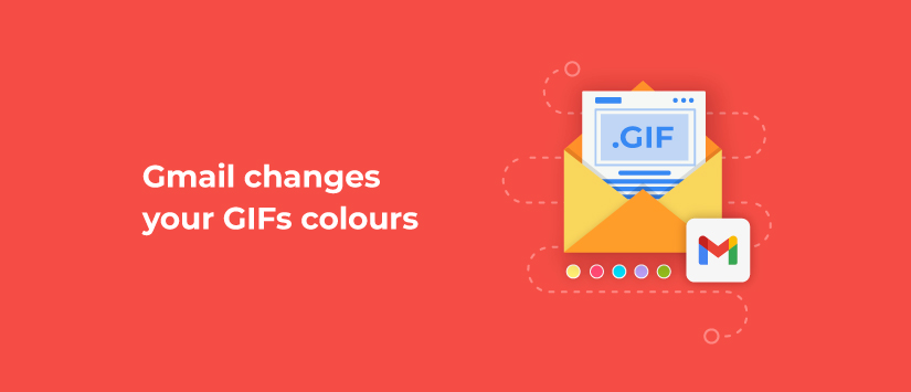 Gmail changes your GIFs colours