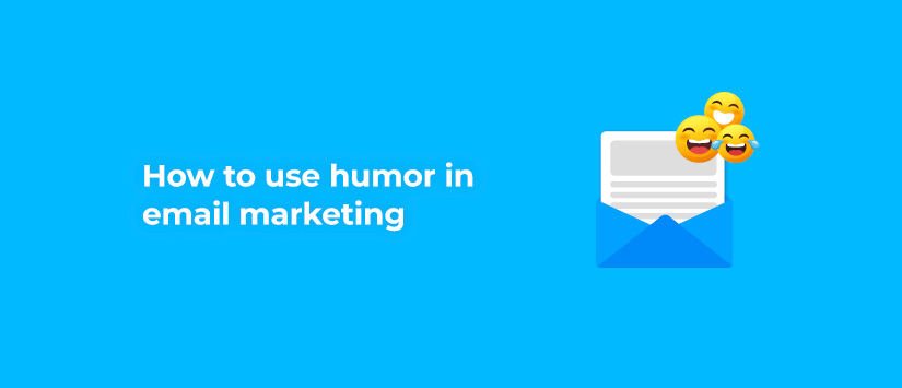 How to use humour in email marketing