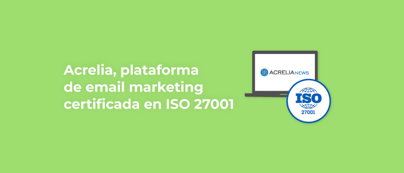 Imagen Acrelia, plataforma de email marketing certificada en ISO 2