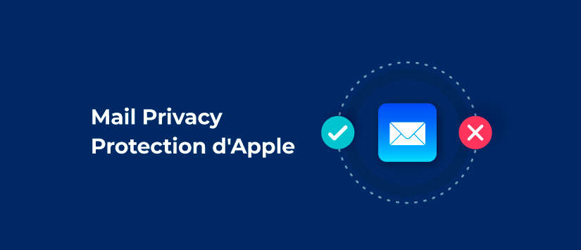Mail Privacy Protecction d'Apple, què és i com afecta el teu email màrqueting?
