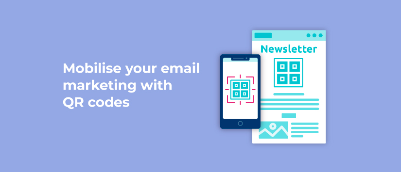 Mobilise your email marketing with QR codes