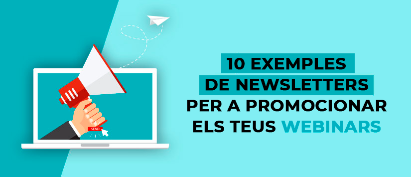 10 exemples de newsletter per a promocionar els teus webinars
