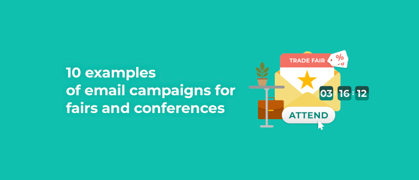 10 examples of email campaigns for fairs and conferences
