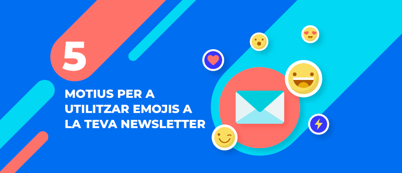 Cinc motius per a utilitzar emojis a la teva newsletter