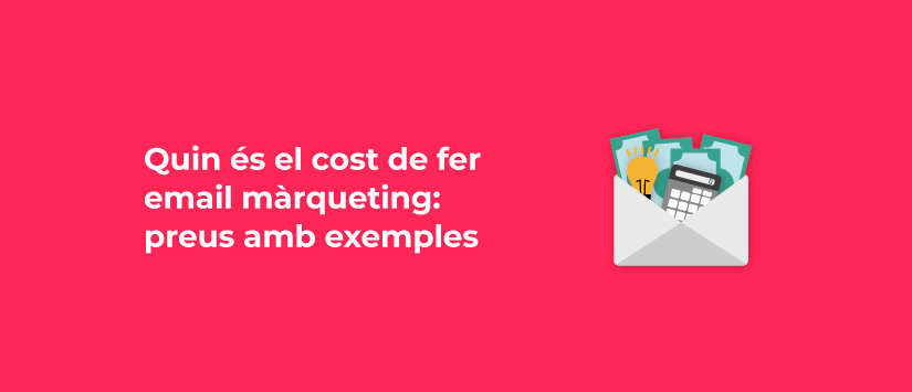 Quin és el cost de fer email màrqueting?