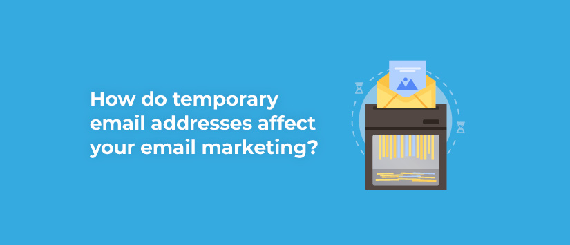 Imagen How temporary email addresses affect your email marke
