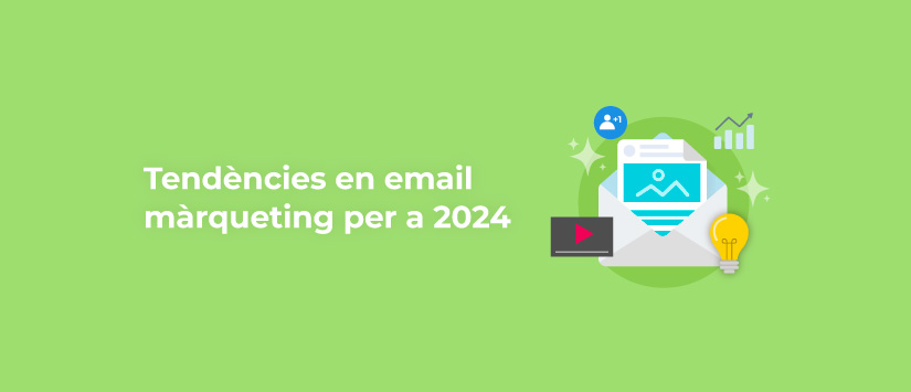 Tendències en màrqueting per correu electrònic per al 2024