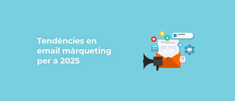 Tendències en email màrqueting per al 2025