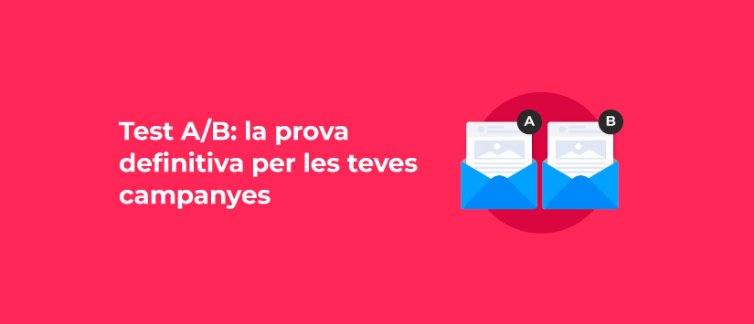 Imagen Test A/B en email màrqueting: la prova definitiva per a les teves campa