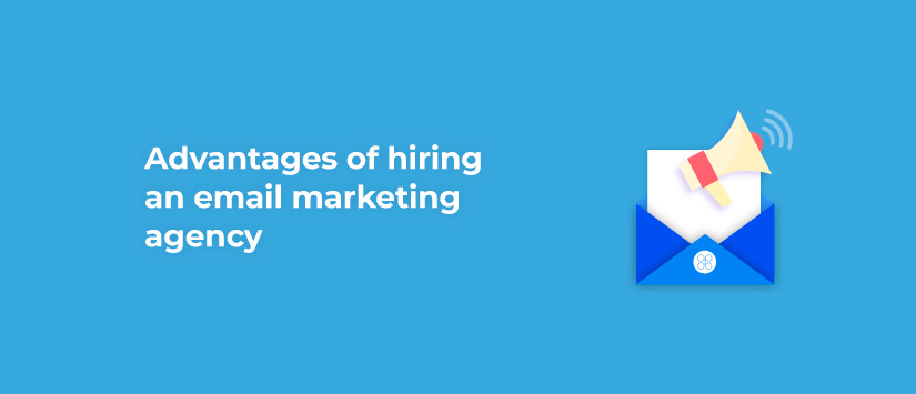 Imagen Advantages of hiring an email marketing ag