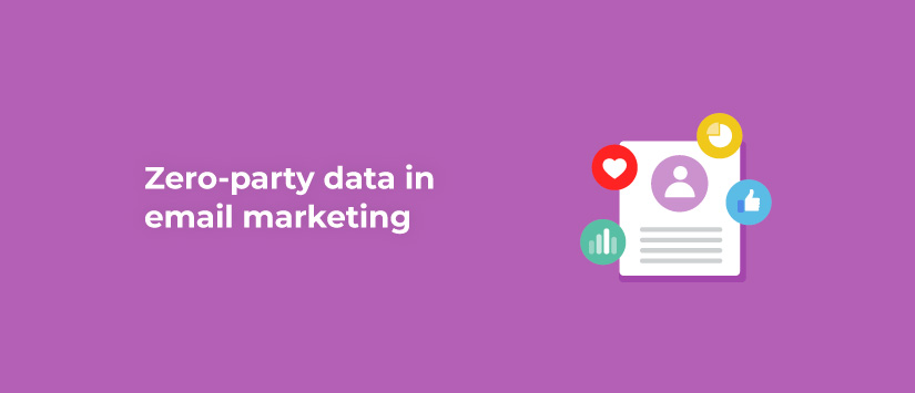 Zero-party data in email marketing